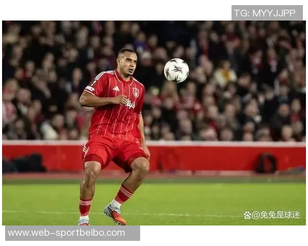 巴萨关注诺丁汉森林中卫穆里略夏窗或将采取引援行动